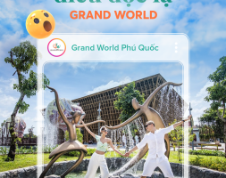 Bảng giá vé vui chơi Grand World Phú Quốc 2023