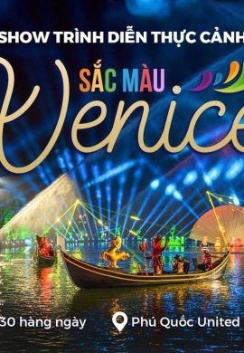 Sắc màu Venice – Show diễn “triệu đô” không thể bỏ lỡ khi đến Phú Quốc